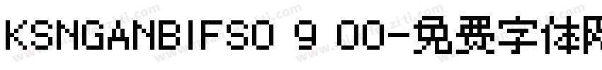 KSNGANBIFS0 9 00字体转换